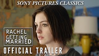 Rachel Getting Married  Official Trailer 2008 [upl. by Synn]