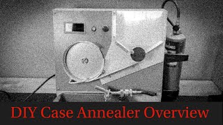 DIY Case Annealer Overview [upl. by Arej]