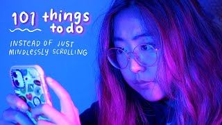 101 THINGS TO DO INSTEAD OF SCROLLING  ideas to have a fun productive summer [upl. by Nairrod]