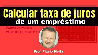 Calcular a TAXA DO EMPRÉSTIMO ou Financiamento [upl. by Atiuqahc]