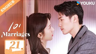 【ENG SUB】101 Marriages💞 EP21  Jin Ze  Chen Shujun  Feng Chuxuan  Liu Dexi  Bai Kairui  YOUKU [upl. by Esorbma]