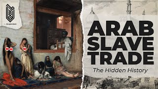 The Slave Trade Youve Never Heard Of  Arab Slave Trade [upl. by Beard]