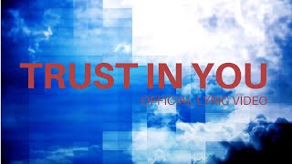 Feast Worship  Trust In You Official Lyric Video [upl. by Barrada]