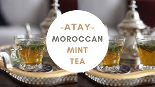 How to Make Moroccan Mint Tea  Atay Tutorial [upl. by Huberto]