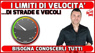 LIMITI DI VELOCITÀ STRADE E VEICOLI PER NON RISCHIARE BISOGNA CONOSCERLI TUTTI [upl. by Aracaj]