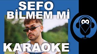 SEFO  BİLMEM Mİ    Karaoke   Sözleri  Lyrics  Fon Müziği Beat  COVER [upl. by Hcir523]