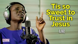 Tis So Sweet to Trust in Jesus  Lor [upl. by Akinak]