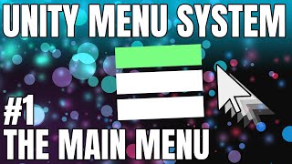 Creating A Main Menu Screen  Complete Unity Menu System [upl. by Christophe]