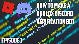 HOW TO MAKE A ROBLOX DISCORD VERIFICATION BOT [upl. by Horner]