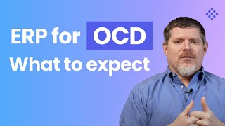 ERP Therapy for OCD What to Expect [upl. by Notlehs414]