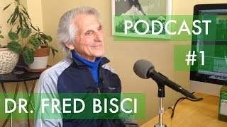 50 YEARS ON RAW FOOD  Dr Fred Bisci  PODCAST 1 [upl. by Veats]