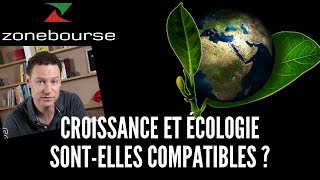 Croissance et écologie sontelles compatibles [upl. by Fleisher]