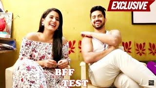 EXCLUSIVE Aditi Rathore amp Zain Imam Take The BFF TEST  Naamkaran  AvNeil [upl. by Gotthelf]