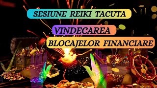 SESIUNE REIKI TACUTA  VINDECAREA BLOCAJELOR FINANCIARE [upl. by Ashleigh]