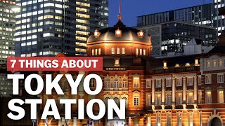 7 Things to know about Tokyo Station  japanguidecom [upl. by Refotsirc]