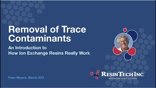 How Ion Exchange Resins Really Work Part 1 Removal of Trace Contaminants [upl. by Sage274]