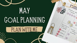 May Goals and Goal Planner Setup  PLAN WITH ME [upl. by Gregor]