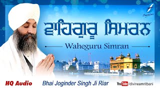 Waheguru Simran Bhai Joginder Singh Riar  Shabad Gurbani Kirtan Simran Live  Waheguru Jaap [upl. by Chien]