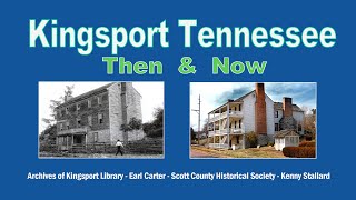 Kingsport Then and Now [upl. by Dnalsor]