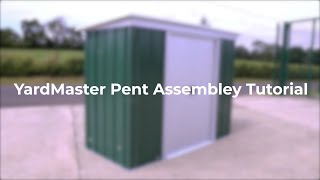 YardMaster Pent Assembly Tutorial [upl. by Meunier]