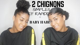 2 CHIGNONS SIMPLES ET RAPIDES  BABY HAIR [upl. by Mrots]