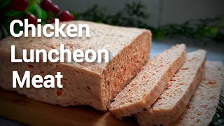 Homemade Chicken Luncheon Meat  Easy amp Healthy Chicken Snack Idea [upl. by Mittel905]