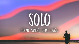 Clean Bandit  Solo Lyrics feat Demi Lovato [upl. by Delly834]