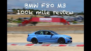 BMW F80 M3 100K Mile Review [upl. by Arimahs]