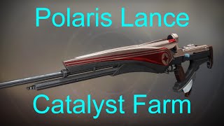 Destiny 2 Polaris Lance Catalyst Farm [upl. by Hogen843]