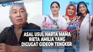 TERKUAK ASAL USUL HARTA MAMA RIETA YANG DIGUGAT GIDEON TENGKER [upl. by Akcinehs]