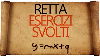 Retta nel Piano Cartesiano  Esercizi Svolti [upl. by Atela]