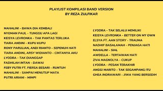 PLAYLIST 1 JAM KOMPILASI BAND VERSION BY REZA ZULFIKAR [upl. by Velleman]