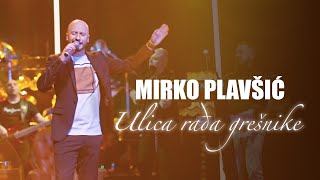 Mirko Plavsic  Ulica radja gresnike  LIVE SECANJA 2 2021 [upl. by Elleda]