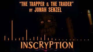 Inscryption  OST Preview  quotThe Trapper amp The Traderquot by Jonah Senzel [upl. by Elohcim479]