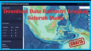 Tutorial Download Data Batimetri Seluruh Dunia  GEBCO General Bathymetric Chart of the Oceans [upl. by Ardie]