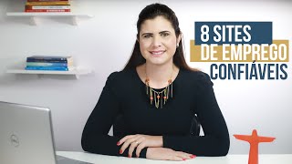 8 SITES de emprego CONFIÁVEIS para você encontrar vagas [upl. by Aivartal711]