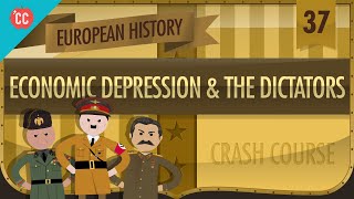 Economic Depression and Dictators Crash Course European History 37 [upl. by Reemas521]