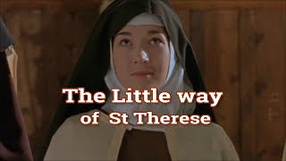 The Little way of St Therese of Child Jesus [upl. by Sears484]