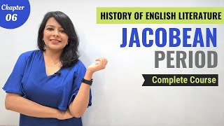 Jacobean Age  History of English Literature  Major Writers amp Works [upl. by Enelrak985]