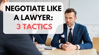 Three Negotiation Tactics Used By Lawyers [upl. by Elleivad]