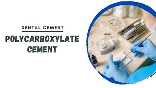 Polycarboxylate cement  Cements in dentistry [upl. by Magnum]