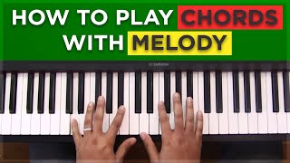 How To Play Chords With Melody [upl. by Ahsiemat]