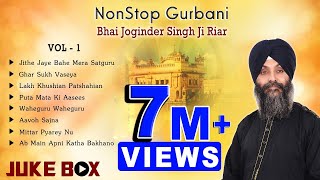 Non Stop Best Shabad Gurbani by Bhai Joginder Singh Ji Riar Gurbani Kirtan  Jukebox Vol 01 [upl. by Zetra879]