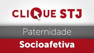 Clique STJ  Paternidade Socioafetiva 05102018 [upl. by Stets]