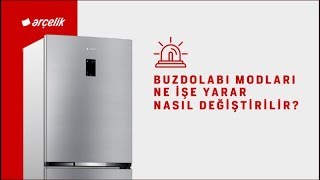 Buzdolabı Modları Ne İşe Yarar Nasıl Değiştirilir [upl. by Enilraep]