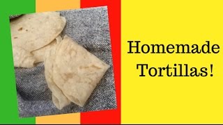 Homemade Tortillas [upl. by Hsaka]