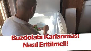 Buzdolabı Karı Nasıl Eritilir Buzdolabı Karlanması Eritilirken Nelere Dikkat Edilmeli buzdolabı [upl. by Lucita314]