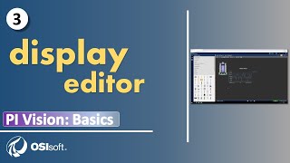 PI Vision Basics  Display Editor [upl. by Ditmore]