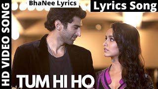 Tum Hi Ho Aashiqui 2 Full Song With Lyrics Aditya Roy Kapur Shraddha Kapoor BhaNee Lyrics [upl. by Etaner125]