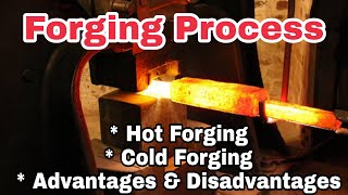 Forging Process  Forging Process in Hindi  Hot Forging amp Cold Forging  Advantages of Forging [upl. by Annahavas]